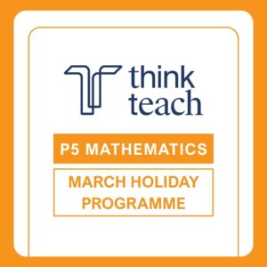 P5 Mathematics March Holiday Programme
