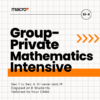 20 The Group-Private Mathematics Intensive