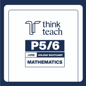 P5/6 June Holiday Exam Prep Bootcamp: Mathematics